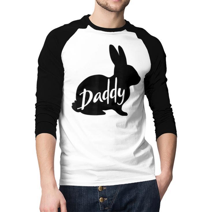 Daddy Bunny Rabbit Father Dad Easter Men Baseball Raglan Shirt