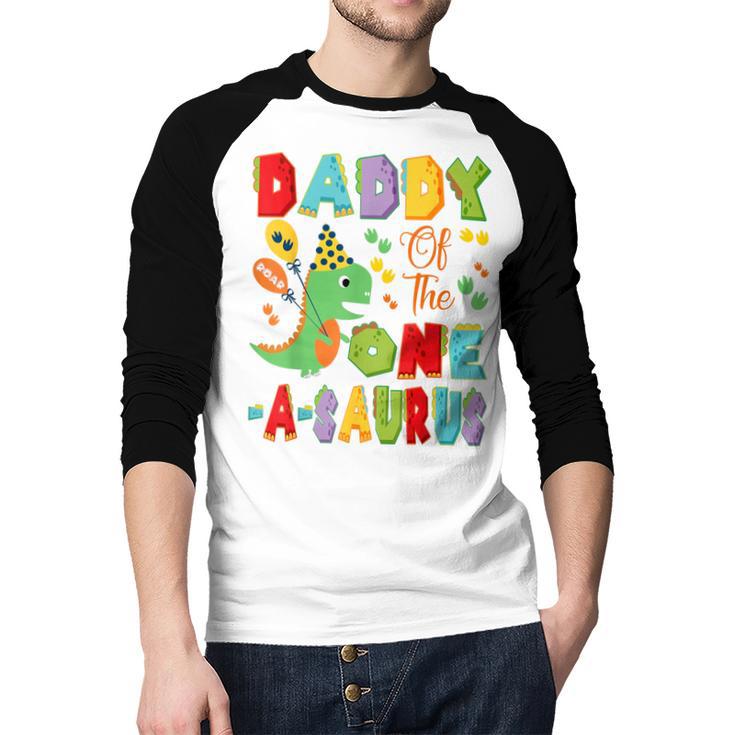 Daddy Of The One-A-Saurus 1St Birthday Boy Dinosaur Men Baseball Raglan Shirt