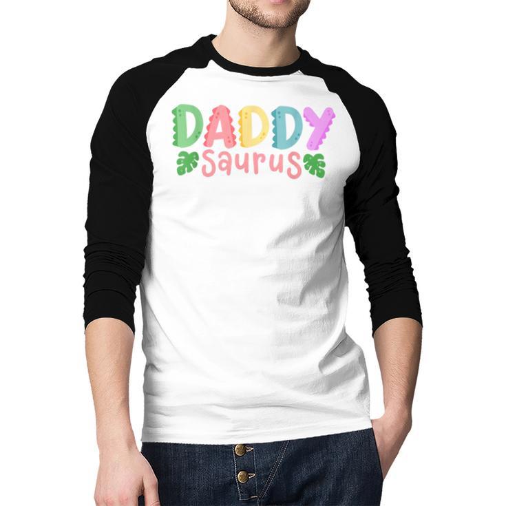 Daddy Saurus Kids Dinosaur Birthday Party Family Matching Men Baseball Raglan Shirt