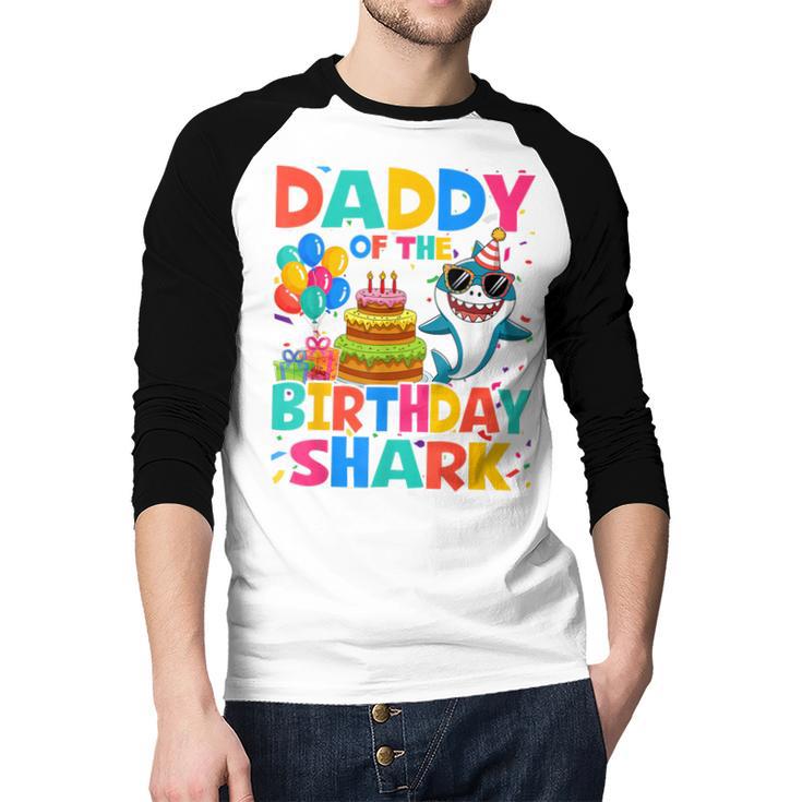 Daddy Of The Shark Birthday Dad Matching Family Men Baseball Raglan Shirt