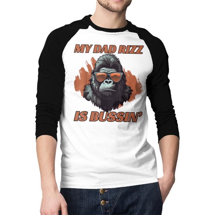 Dad's Birthday Father's Day Dad RIzz Is Bussin' Men Baseball Raglan Shirt