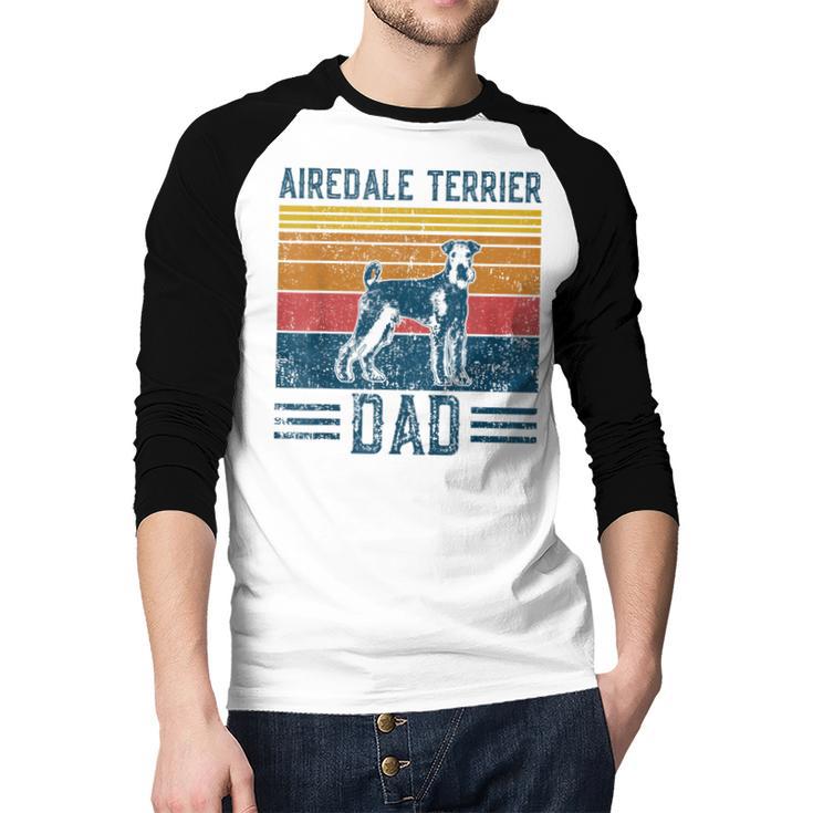 Dog Airedale Terrier Dad Vintage Airedale Terrier Dad Men Baseball Raglan Shirt
