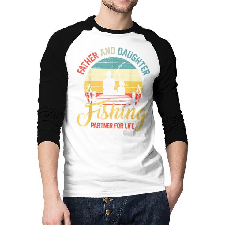 Father Daughter Fishing Partner For Life Retro Matching Dad Men Baseball Raglan Shirt