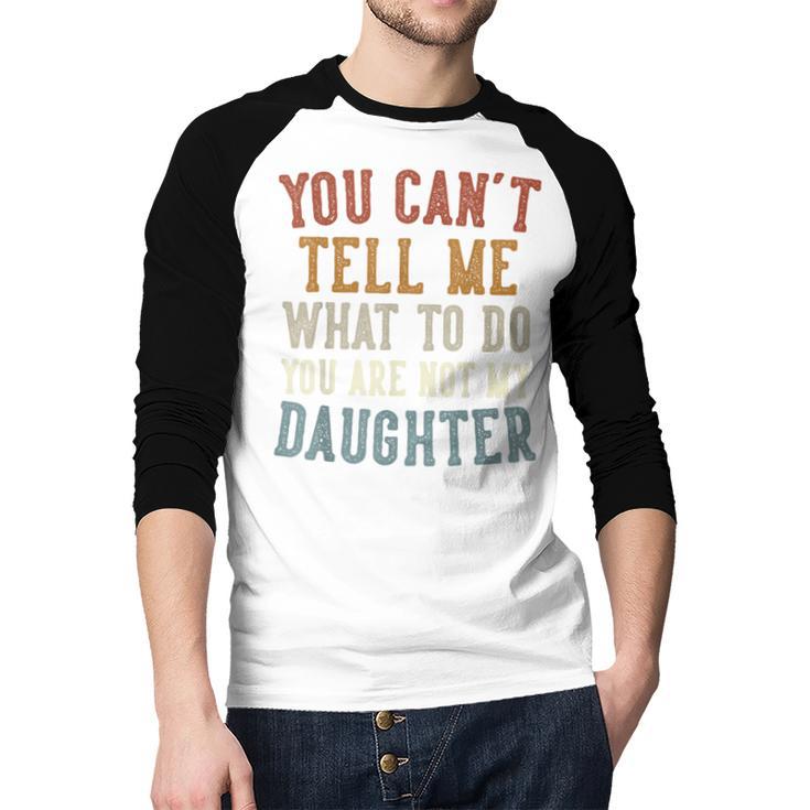 Father's Day Dad From Daughter Daddy Men Baseball Raglan Shirt Father's Day Dad From Daughter Daddy Men Baseball Raglan Shirt