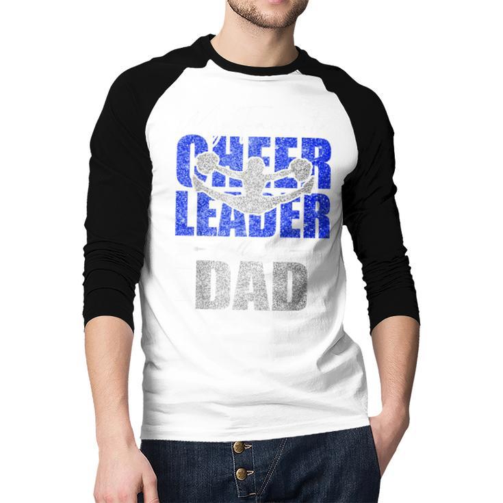 My Favorite Cheerleader Calls Me Dad Cheer Dad Fathers Day Men Baseball Raglan Shirt