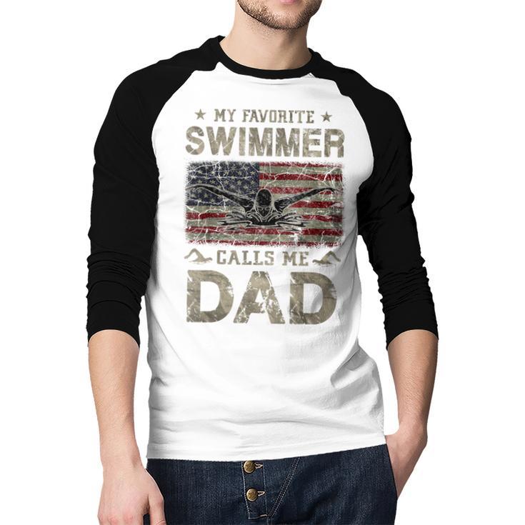 My Favorite Swimmer Calls Me Dad Fathers Day Men Baseball Raglan Shirt My Favorite Swimmer Calls Me Dad Fathers Day Men Baseball Raglan Shirt