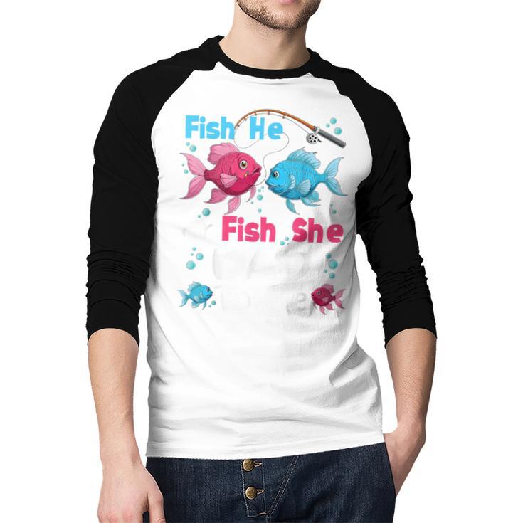 Fish He Or Fish She Gender Reveal Family Matching Dad Men Baseball Raglan Shirt