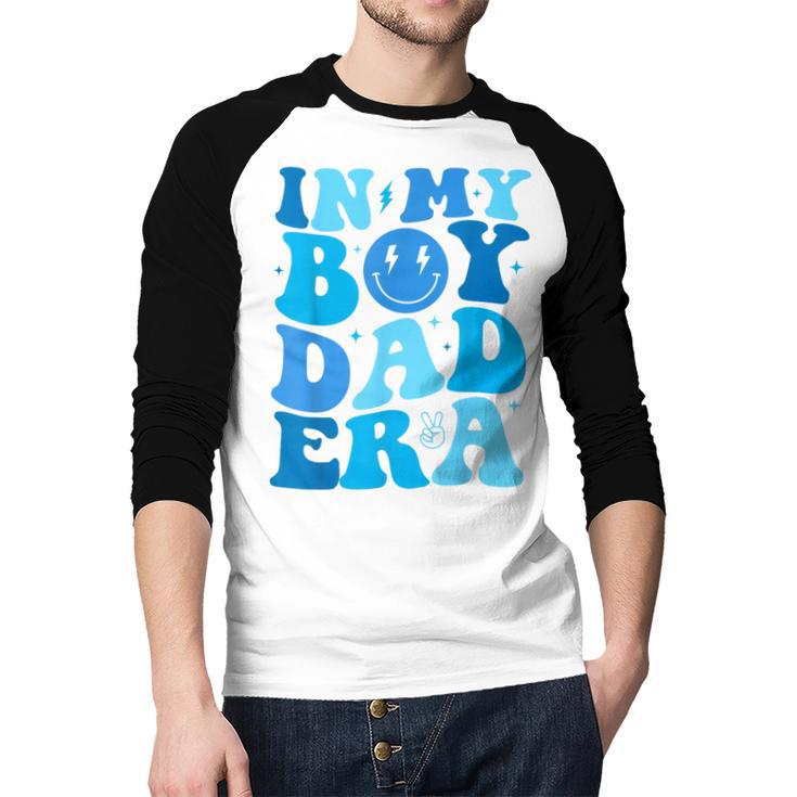 Groovy In My Boy Dad Era For Fathers Day Men Baseball Raglan Shirt Groovy In My Boy Dad Era For Fathers Day Men Baseball Raglan Shirt