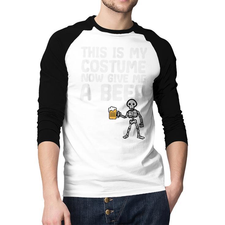 Halloween This Is My Costume Give Me Skeleton Dad Men Men Baseball Raglan Shirt
