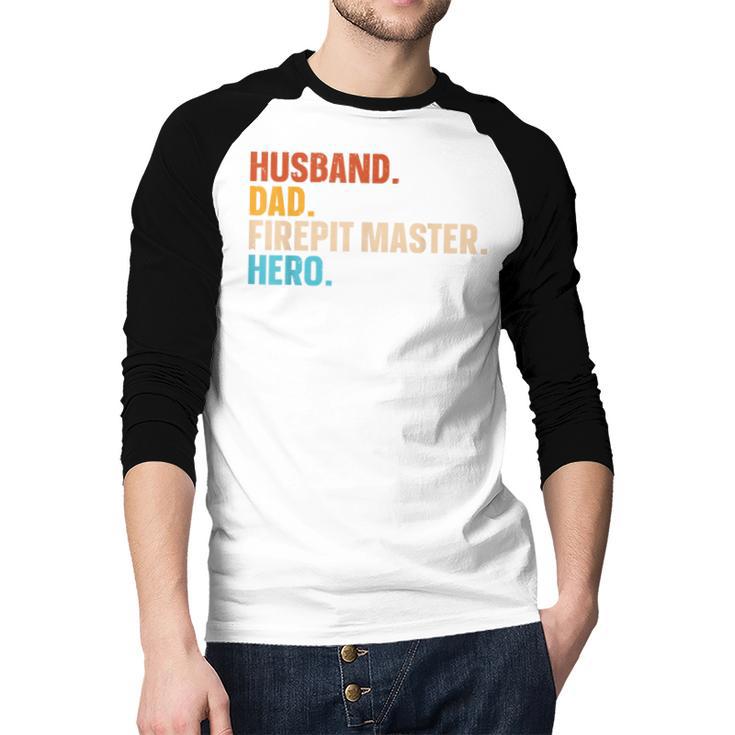 Husband Dad Firepit Master Hero Men Baseball Raglan Shirt