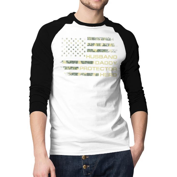 Husband Daddy Protector Hero Fathers Day Camo American Flag Men Baseball Raglan Shirt