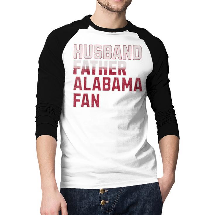 Husband Father Alabama Fan Fathers Day Alabama Dad Men Baseball Raglan Shirt