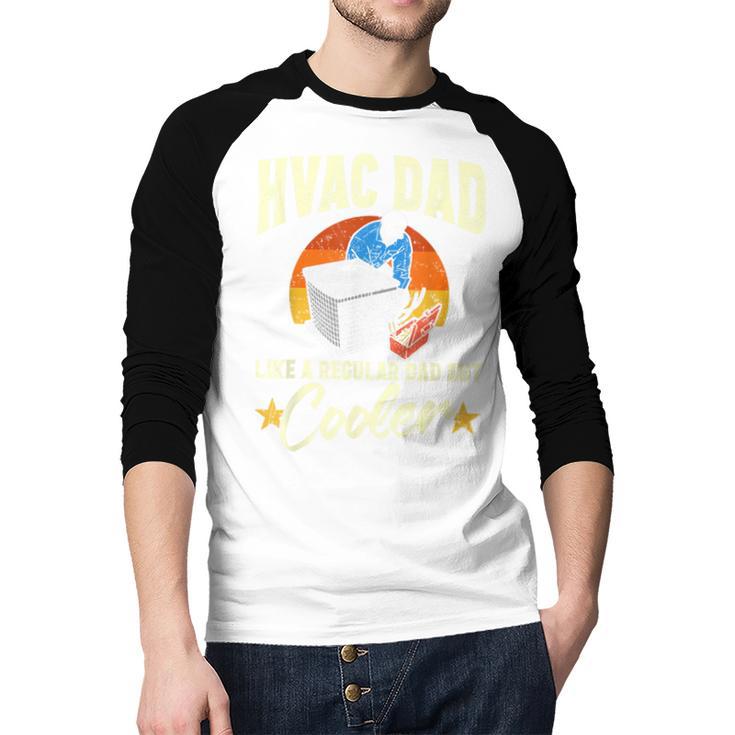 HVAC Dad But Cooler HVAC Technician Father Men Baseball Raglan Shirt
