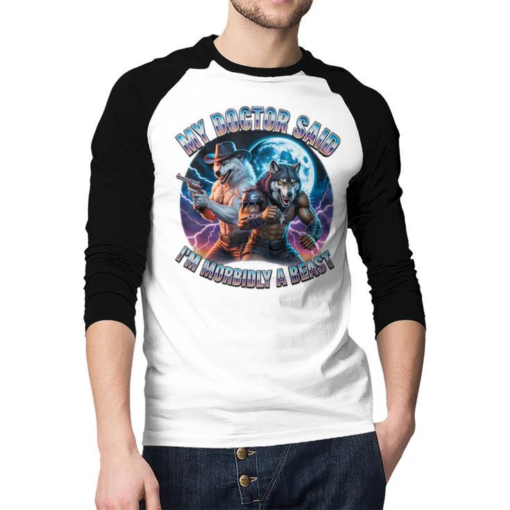 I'm A Beast Alpha Man Alpha Wolves Jokes Dad Papa Alpha Wolf Men Baseball Raglan Shirt