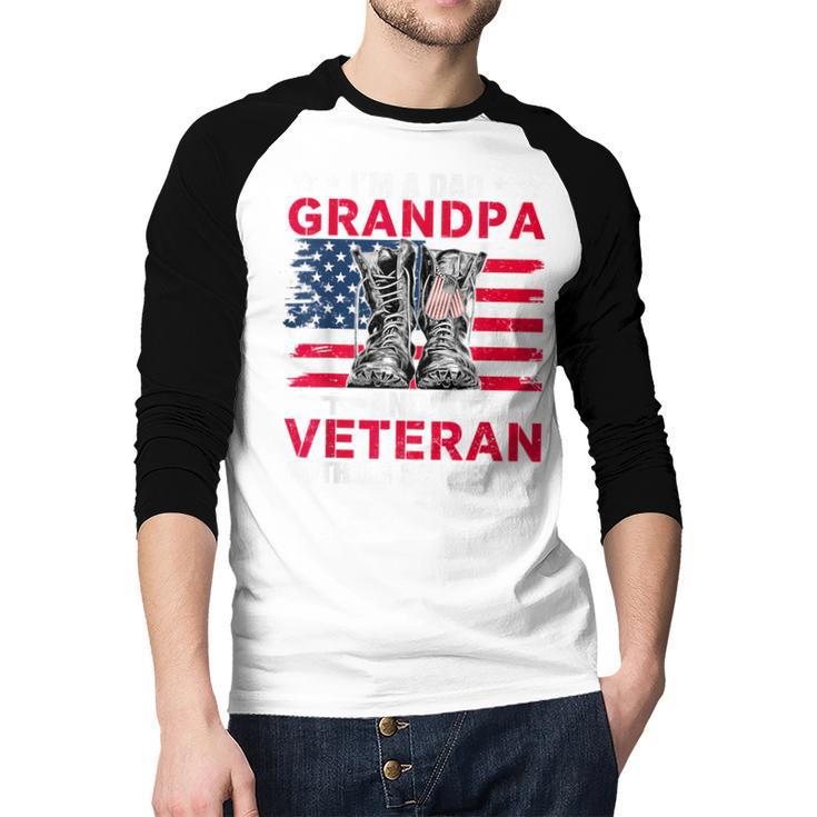 I'm A Dad Grandpa And Veteran Papa Grandpa Fathers Day Men Men Baseball Raglan Shirt