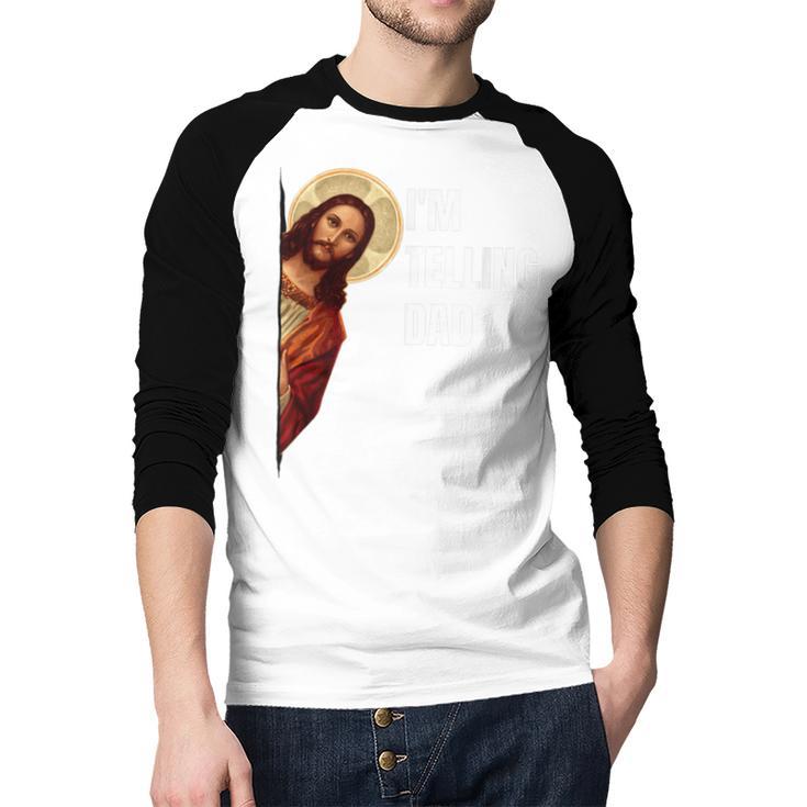 I'm Telling Dad Religious Christian Jesus Meme Men Baseball Raglan Shirt