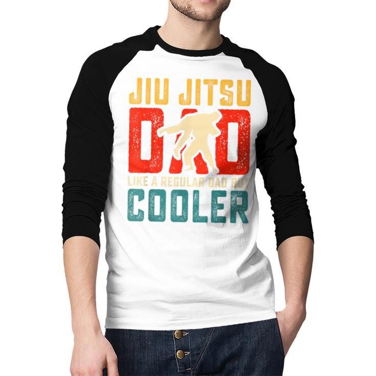 Jiu Jitsu Dad Like A Regular Dad But Cooler Dad Father Men Baseball Raglan Shirt