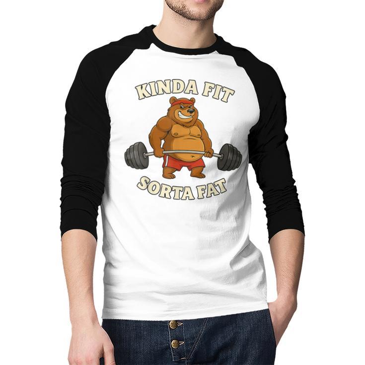 Kinda Fit Sorta Fat Gym Dad BOD Workout Apparel Men Baseball Raglan Shirt