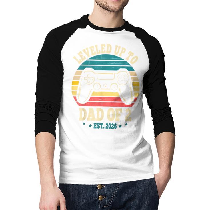 I Leveled Up To Dad Of 2 2026 Promoted To Dad Of Two Kids Men Baseball Raglan Shirt I Leveled Up To Dad Of 2 2026 Promoted To Dad Of Two Kids Men Baseball Raglan Shirt