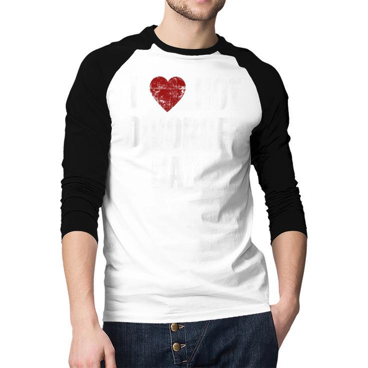 I Love Hot Divorced Dads Red Hearts Men Baseball Raglan Shirt