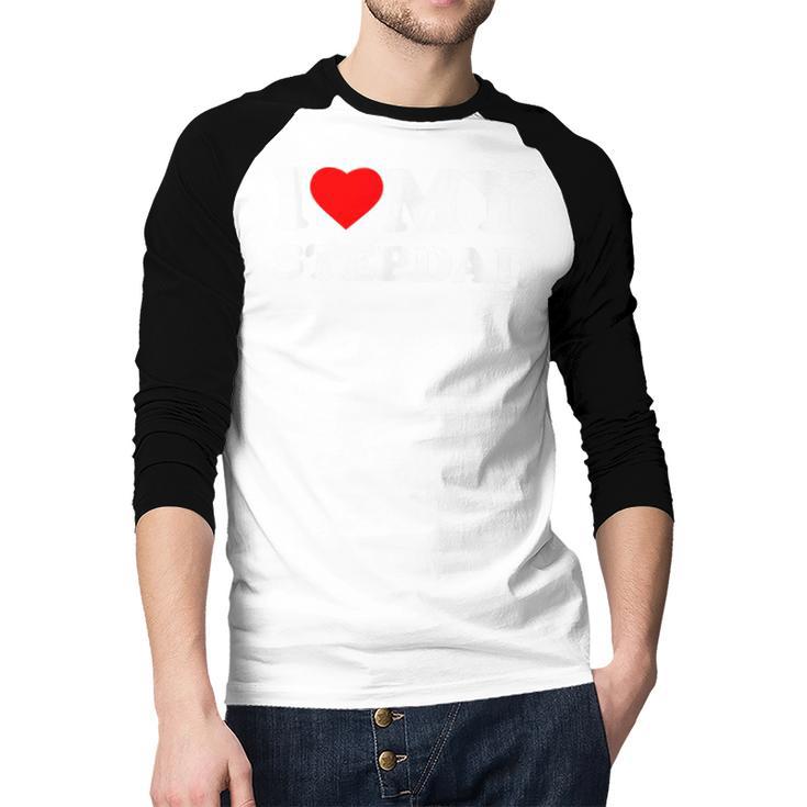 I Love My Step-Dad Heart Family Grandpa StepDad Bonus Dad Men Baseball Raglan Shirt