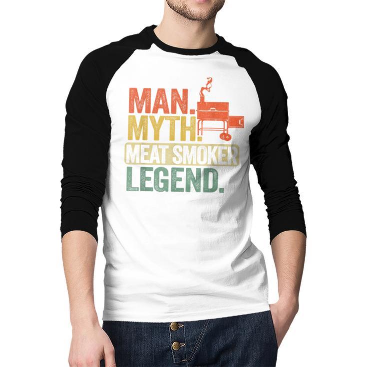 Man Myth Meat Smoker Legend Dad Grillfather BBQ Meat Smoking Men Baseball Raglan Shirt