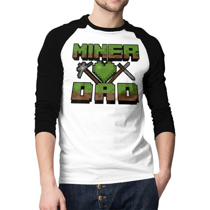 Miner Dad Birthday Boy Party Video Gamer Pixel Men Baseball Raglan Shirt