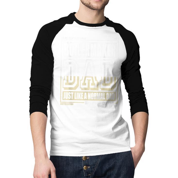 Like A Normal Dad Father Boilermaker Men Baseball Raglan Shirt Like A Normal Dad Father Boilermaker Men Baseball Raglan Shirt