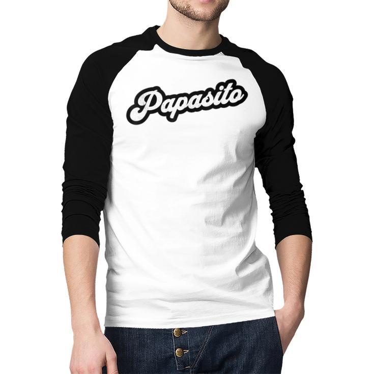 Papasito Bold Latino Dad Retro Text Men Baseball Raglan Shirt