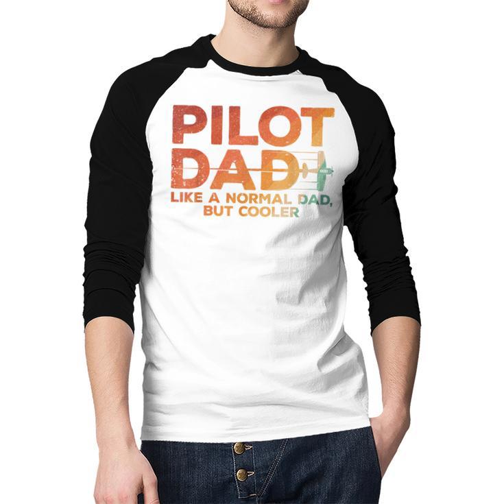 Pilot Dad Art For Men Father Aviation Airplane Pilot Men Baseball Raglan Shirt Pilot Dad Art For Men Father Aviation Airplane Pilot Men Baseball Raglan Shirt