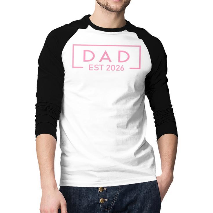 Pink Dad Est 2026 Logo Father 2026 Loading New Dad 2026 Men Baseball Raglan Shirt