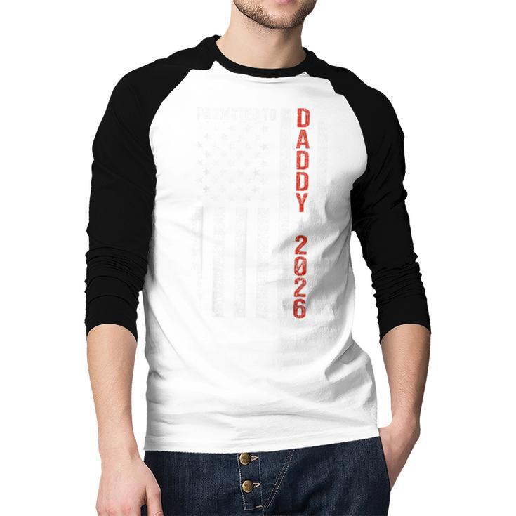 Promoted To Daddy 2026 Men Baseball Raglan Shirt Promoted To Daddy 2026 Men Baseball Raglan Shirt