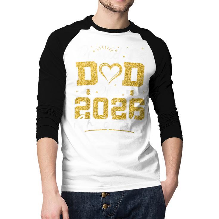 Proud Dad Of A 2026 Graduate Senior 2026 Grad Family Men Baseball Raglan Shirt