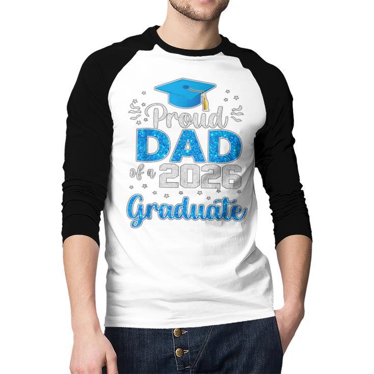 Proud Dad Of a Class Of 2026 Graduate Senior 2026 Men Baseball Raglan Shirt