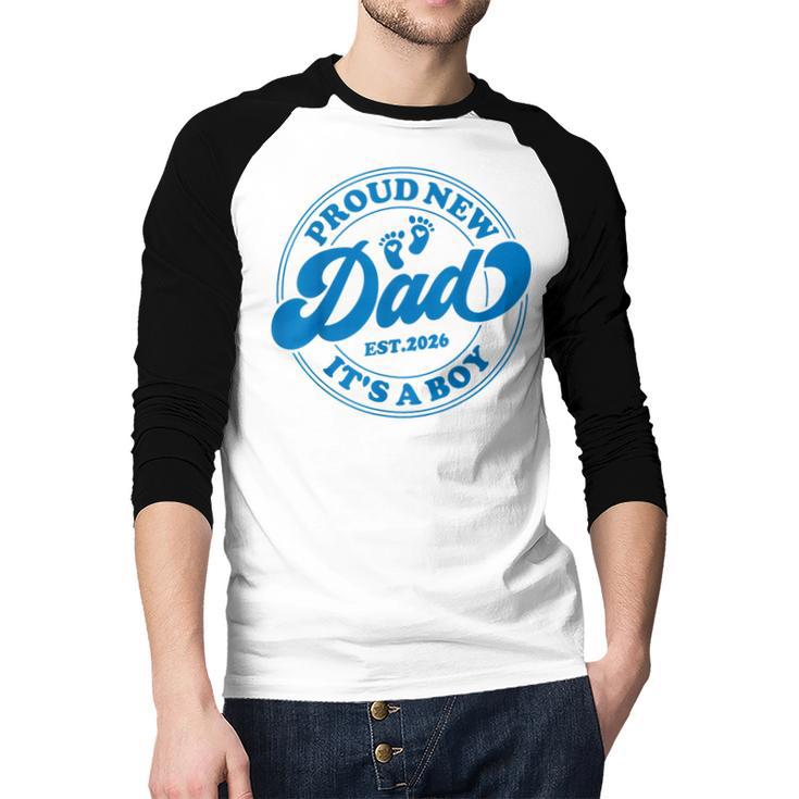 Proud New Daddy It's A Boy Dad To Be 1st Time Father Men Baseball Raglan Shirt