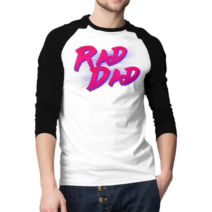 Rad Dad Retro Men Baseball Raglan Shirt Rad Dad Retro Men Baseball Raglan Shirt
