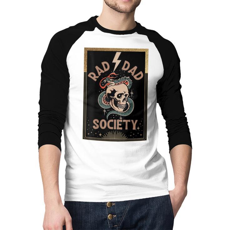 Rad Dad Society Cool Dad Club Dad Life Tee Fathers Day Men Baseball Raglan Shirt