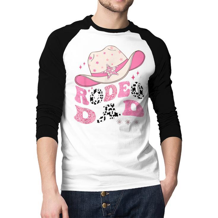 Rodeo Dad Pink Cowgirl 1St Birthday Family Matching Men Baseball Raglan Shirt