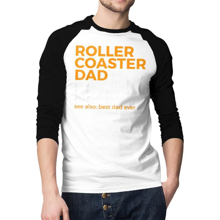Roller Coaster Dad Definition Best Dad Ever Men Baseball Raglan Shirt