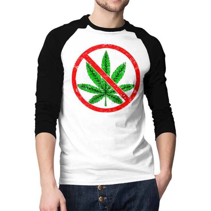 Say No Cannabis Anti-Marijuana Retro Weed Parent Dad Mom Men Baseball Raglan Shirt