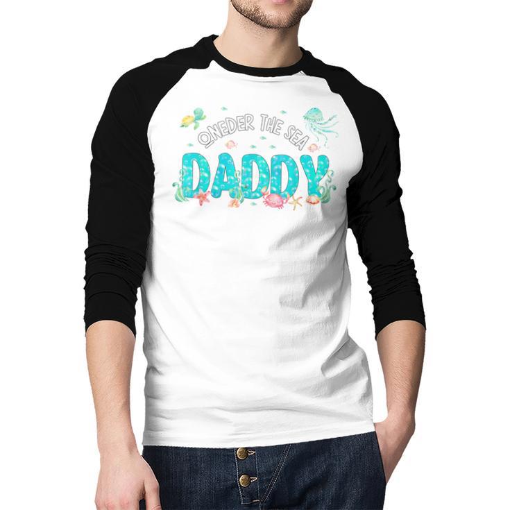 Under Sea Daddy Birthday Girl Boy Matching Family Party Men Baseball Raglan Shirt