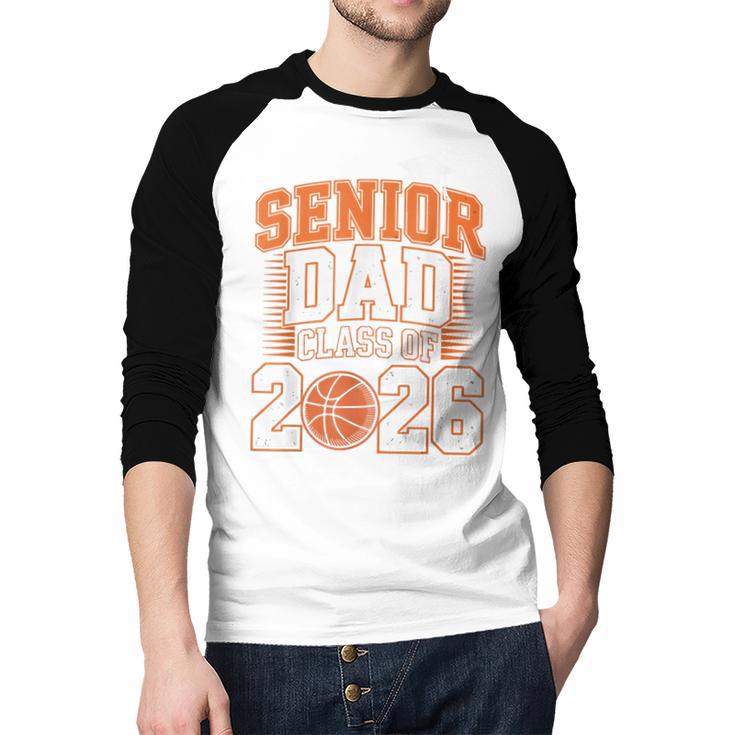 Senior Dad Class Of 2026 Graduate Basketball Graduation 2026 Men Baseball Raglan Shirt