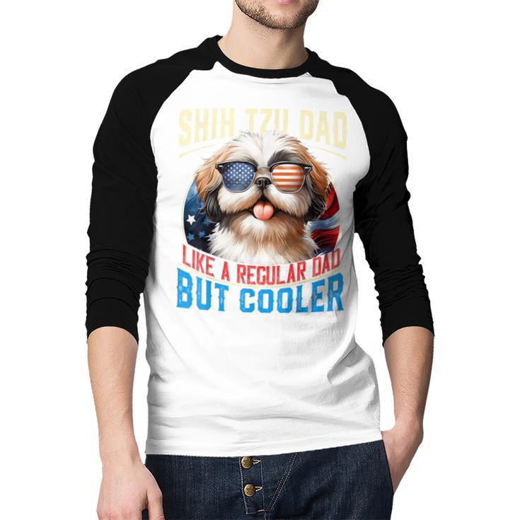 Shih Tzu Dad Like A Regular Dad But Cooler Dog Father's Day Men Baseball Raglan Shirt