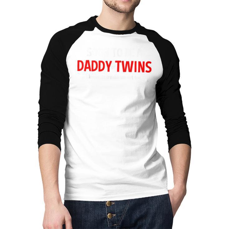 Soon To Be A Daddy Of Twins Expecting Father Men Baseball Raglan Shirt