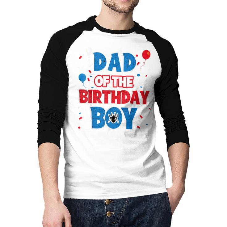 Spider Web Dad Of The Birthday Boy Men Baseball Raglan Shirt