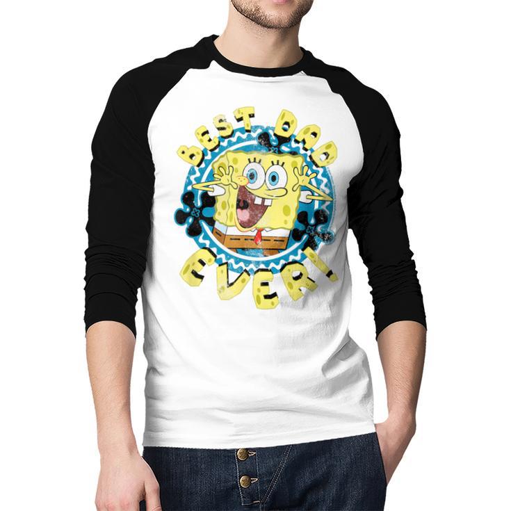 Spongebob Squarepants Father's Day Best Dad Ever Men Baseball Raglan Shirt Spongebob Squarepants Father's Day Best Dad Ever Men Baseball Raglan Shirt