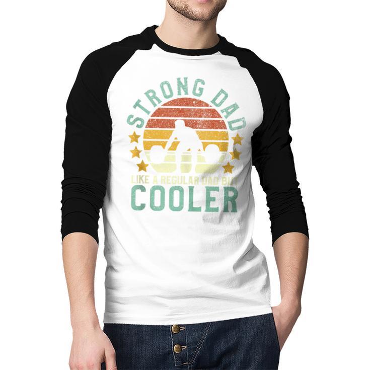 Strong Dad Workout Weight Lifting Father's Day Men Baseball Raglan Shirt