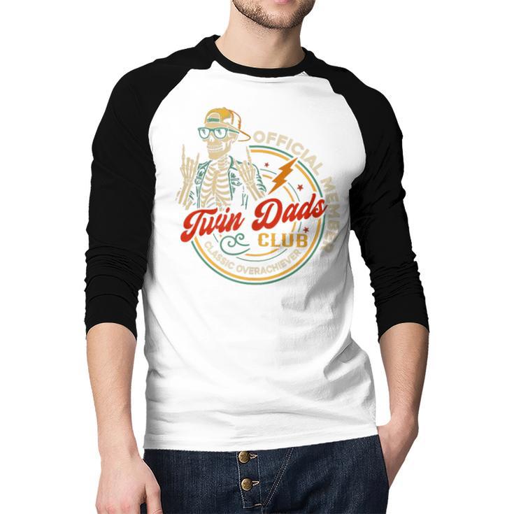 Twin Dad Club Dad Of Twins Skeleton Father's Day Men Baseball Raglan Shirt Twin Dad Club Dad Of Twins Skeleton Father's Day Men Baseball Raglan Shirt