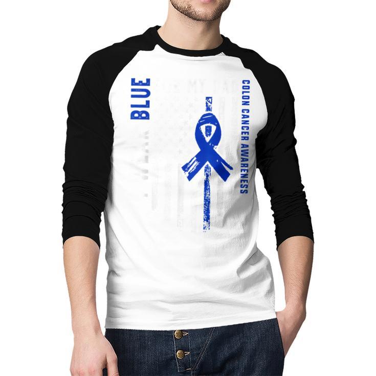 I Wear Blue For My Dad Colon Cancer Awareness Blue USA Flag Men Baseball Raglan Shirt I Wear Blue For My Dad Colon Cancer Awareness Blue USA Flag Men Baseball Raglan Shirt
