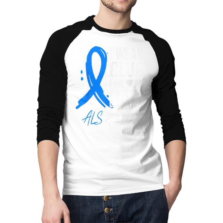 I Wear Blue For My Dad Shirt ALS Awareness Tshirt Men Baseball Raglan Shirt